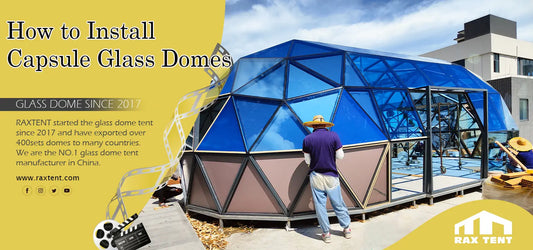How to Install Capsule Glass Dome House?