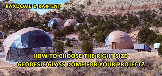 how to choose right size geodesic glass dome tent