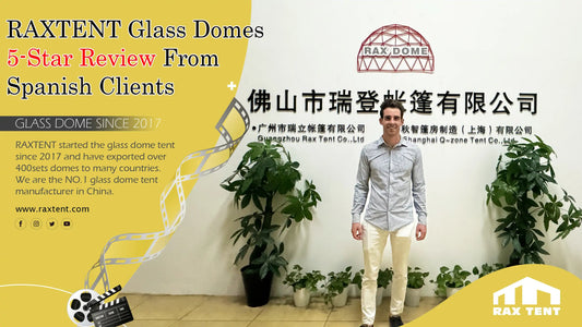 RAXTENT glass domes 5-star review from Spanish Clients
