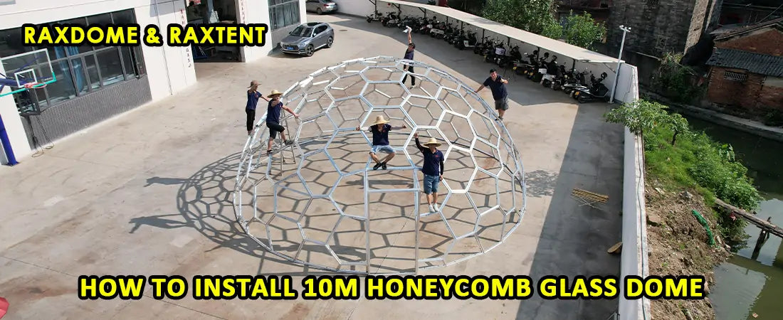 how to install 10m honeycomb glass dome