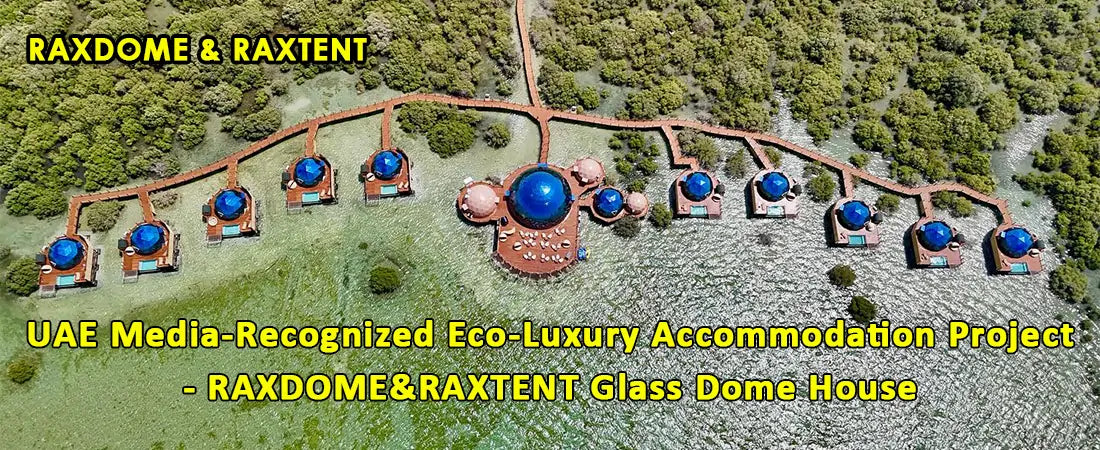 UAE Media-Recognized Eco Luxury Accommodation Project Luxeglamp Glass Dome House