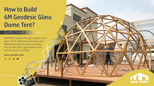 how to build the glass dome tent