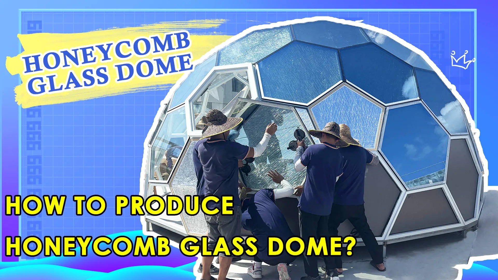 how to made honeycomb glass dome